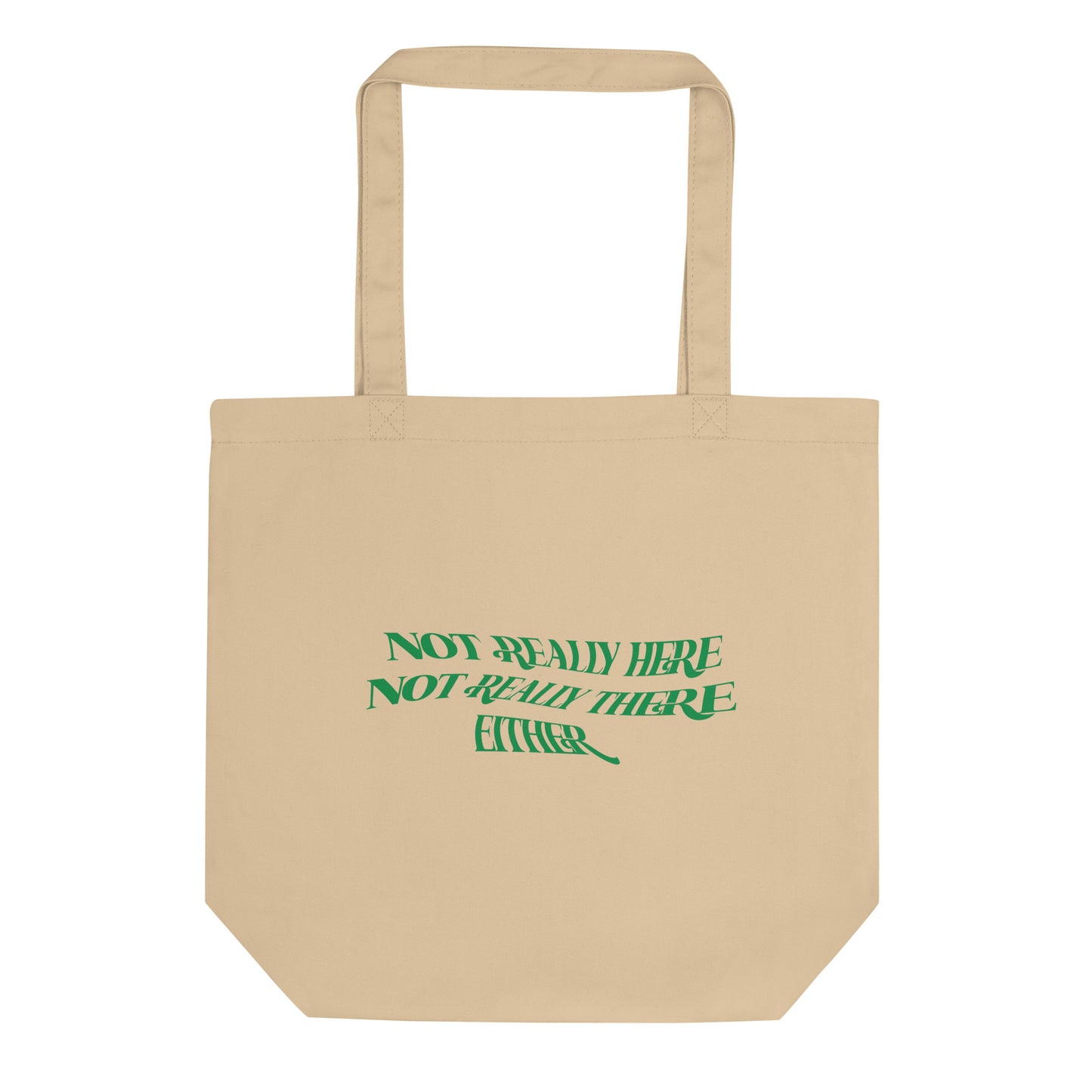 Not Really Here Tote - Green
